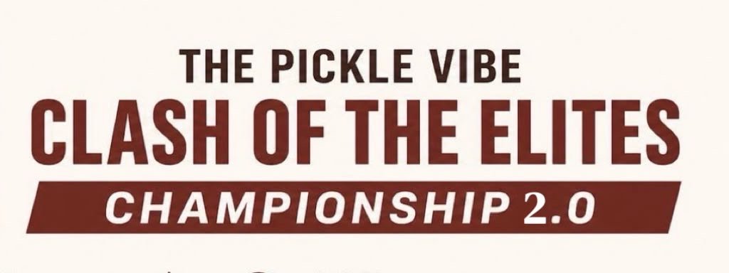 The Pickle Vibe Clash of the Elites Championship 2.0